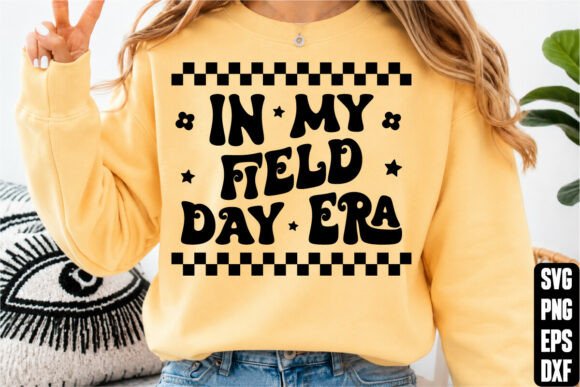In My Field Day Era: A Graphic for T-Shirt Designs & Crafting